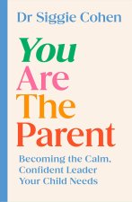 You Are the Parent