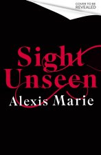Sight Unseen
