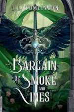 A Bargain of Smoke and Vines