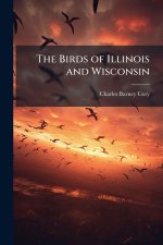 The Birds of Illinois and Wisconsin