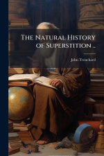 The Natural History of Superstition ..