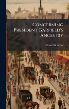 Concerning President Garfield's Ancestry