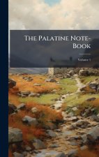 The Palatine Note-Book