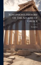 Xenophon's History Of The Affairs Of Greece