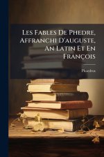 Les Fables De Phedre, Affranchi D'auguste, An Latin Et En François