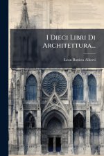 I Dieci Libri Di Architettura...