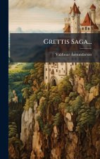 Grettis Saga...