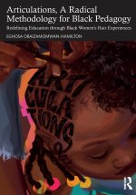Articulations, A Radical Methodology for Black Pedagogy