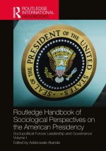 Routledge Handbook of Sociological Perspectives on the American Presidency