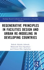 Regenerative Principles in Facilities Design and Urban Re-modelling in Developing Countries