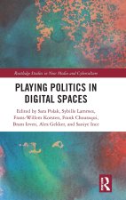 Playing Politics in Digital Spaces