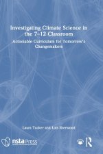 Investigating Climate Science in the 7-12 Classroom