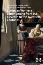 European Women's Letter-writing from the 11th to the 20th Centuries