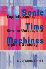 Sonic Time Machines