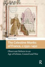 The Celestine Monks of France, c.1350-1450