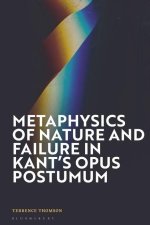 Metaphysics of Nature and Failure in Kant's Opus Postumum