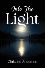 INTO THE LIGHT