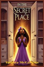 IN THE SECRET PLACE