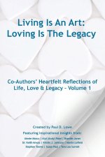 Living Is An Art - Loving Is The Legacy