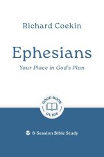 Ephesians: Your Place in God's Plan