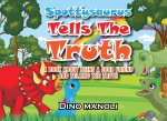 Spottysaurus Tells the Truth