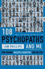 108 Pyschopaths and Me
