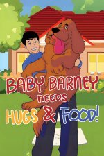 Baby Barney Needs Hugs and Food!