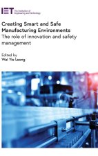 Creating Smart and Safe Manufacturing Environments