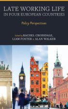 Late Working Life in Four European Countries