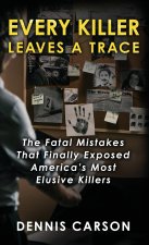 Every Killer Leaves A Trace