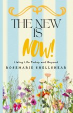 The New Is Now!