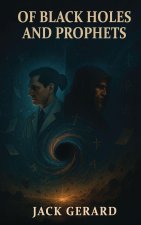 Of Black Holes and Prophets