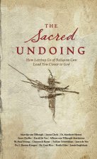 The Sacred Undoing