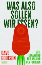 Was also sollen wir essen?