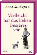 Vielleicht hat das Leben Besseres vor