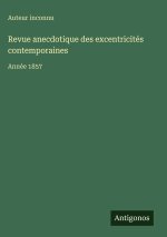 Revue anecdotique des excentricités contemporaines