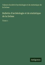 Bulletin d'archéologie et de statistique de la Drôme