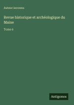 Revue historique et archéologique du Maine