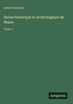 Revue historique et archéologique du Maine