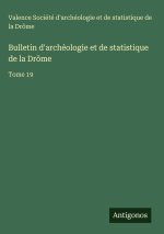 Bulletin d'archéologie et de statistique de la Drôme