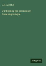 Zur Bildung der ozeanischen Salzablagerungen