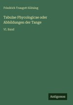 Tabulae Phycologicae oder Abbildungen der Tange