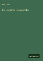 Die Hessische Ludwigsbahn