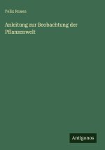 Anleitung zur Beobachtung der Pflanzenwelt