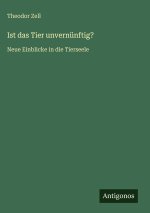 Ist das Tier unvernünftig?