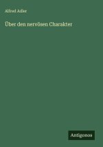 Über den nervösen Charakter