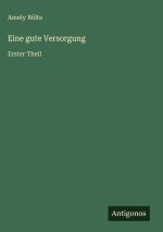 Eine gute Versorgung
