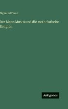 Der Mann Moses und die motheistische Religion