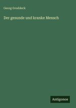 Der gesunde und kranke Mensch