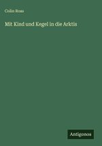 Mit Kind und Kegel in die Arktis